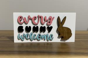 Every Bunny welcome sign 3x6”